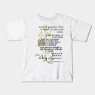 1 Corinthians 13:4-7, Famous Bible Verse. Kids T-Shirt